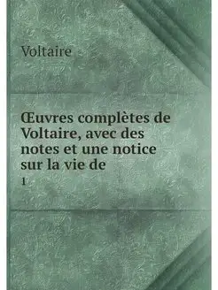 OEuvres completes de Voltaire, avec d