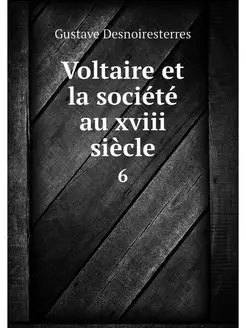 Voltaire et la societe au xviii siecl