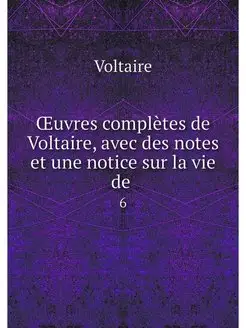 OEuvres completes de Voltaire, avec d