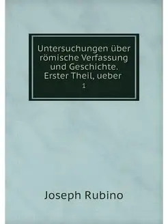 Untersuchungen uber romische Verfassu