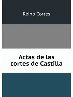 Actas de las cortes de Castilla