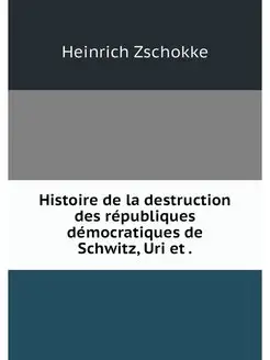 Histoire de la destruction des republ