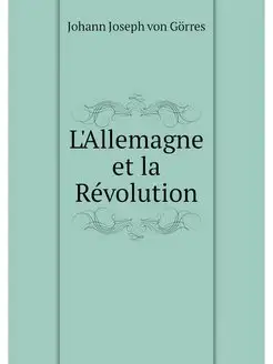 L'Allemagne et la Revolution