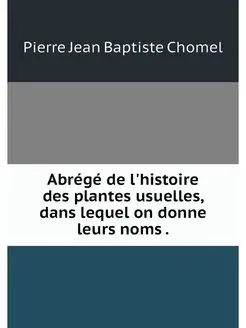 Abrege de l'histoire des plantes usue