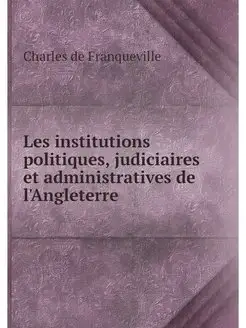 Les institutions politiques, judiciai