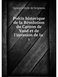 Precis historique de la Revolution du