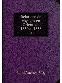 Relations de voyages en Orient, de 18