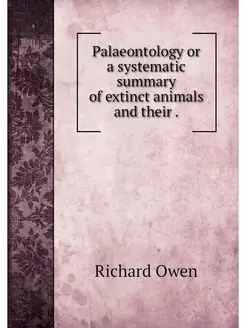 Palaeontology or a systematic summary