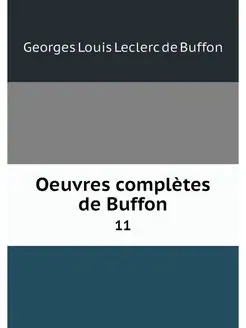 Oeuvres completes de Buffon. 11