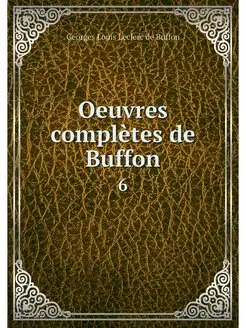 Oeuvres completes de Buffon. 6