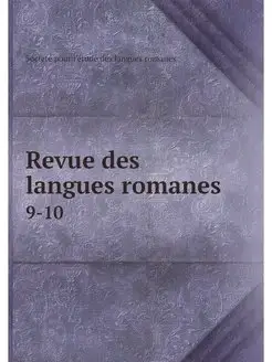 Revue des langues romanes. 9-10