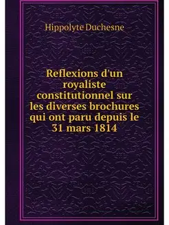 Reflexions d'un royaliste constitutio