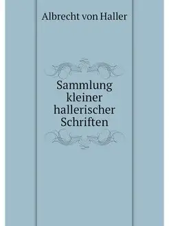 Sammlung kleiner hallerischer Schriften