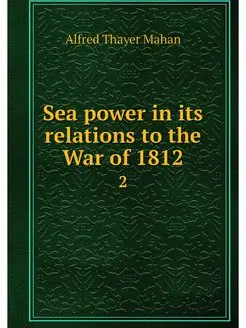 Sea power in its relations to the War