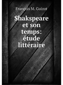 Shakspeare et son temps etude litter