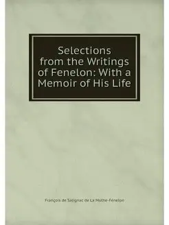 Selections from the Writings of Fenel