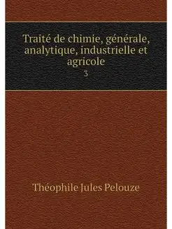 Traite de chimie, generale, analytiqu