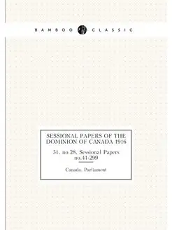 Sessional papers of the Dominion of C