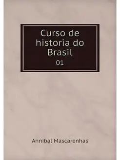 Curso de historia do Brasil. 01