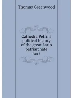 Cathedra Petri a political history o