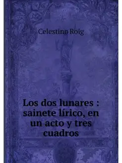 Los dos lunares sainete lirico, en