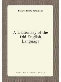 A Dictionary of the Old English Langu