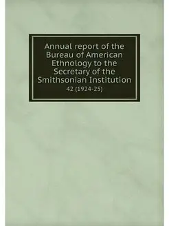 Annual report of the Bureau of Americ