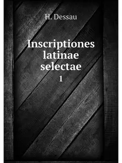 Inscriptiones latinae selectae. 1