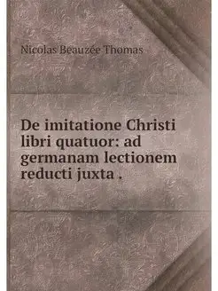 De imitatione Christi libri quatuor