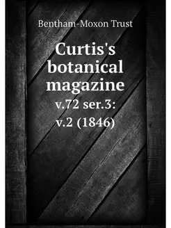 Curtis's botanical magazine. v.72 ser