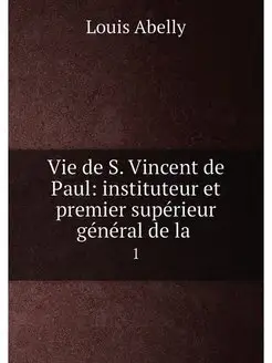 Vie de S. Vincent de Paul instituteu