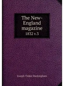 The New-England magazine. 1832 v.3