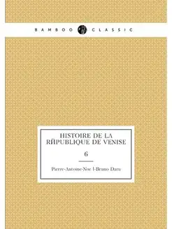 Histoire de la republique de Venise. 6