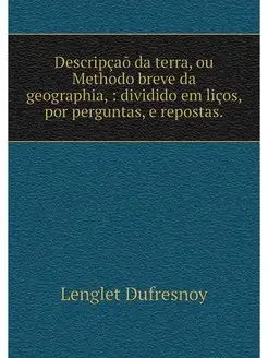 Descripcao da terra, ou Methodo breve