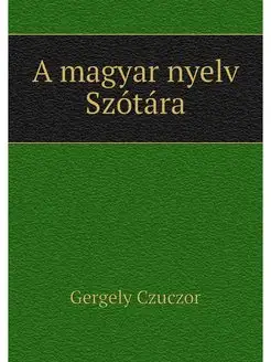 A magyar nyelv Szotara