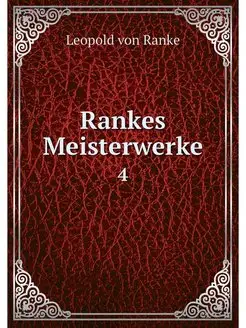 Rankes Meisterwerke. 4