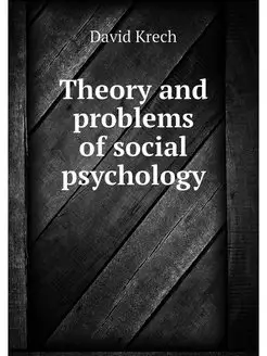 Theory and problems of social psychology