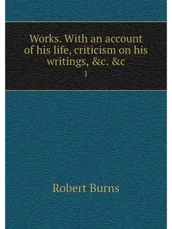 Works. With an account of his life, c