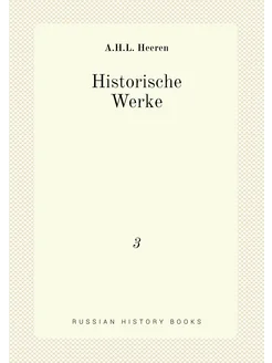 Historische Werke. 3