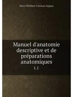 Manuel d'anatomie descriptive et de p