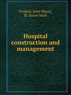 Hospital construction and management