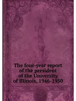 The four-year report of the president