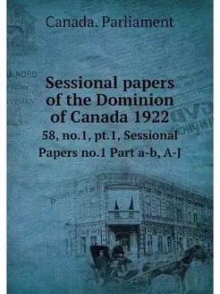 Sessional papers of the Dominion of C