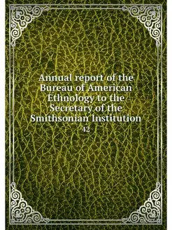 Annual report of the Bureau of Americ