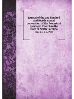 Journal of the one hundred and fourth annual convent