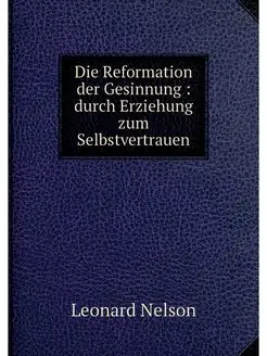 Die Reformation der Gesinnung durch