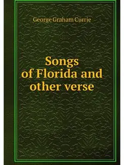 Songs of Florida and other verse