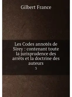 Les Codes annotes de Sirey contenan