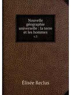 Nouvelle geographie universelle la