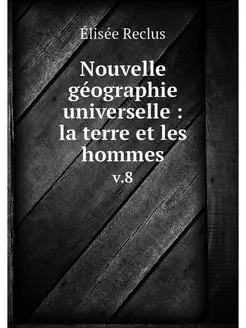 Nouvelle geographie universelle la